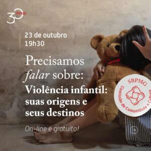 Precisamos falar sobre… Violência infantil: suas origens e seus destinos