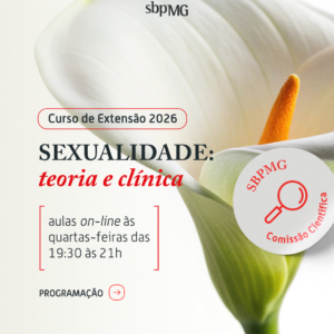 Curso de Extensão 2026 — Sexualidade: Teoria e Clínica.