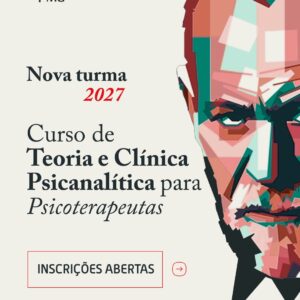 Curso de Teoria e Clínica Psicanalítica para psicoterapeutas